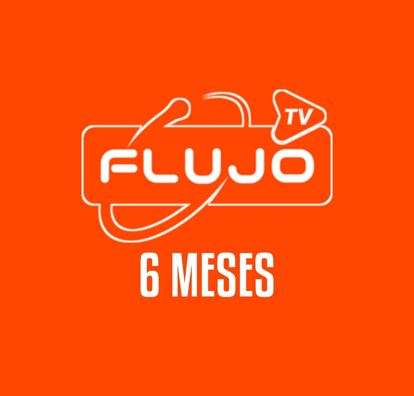 FLUJO TV 6 MESES (1 MES DE REGALO)